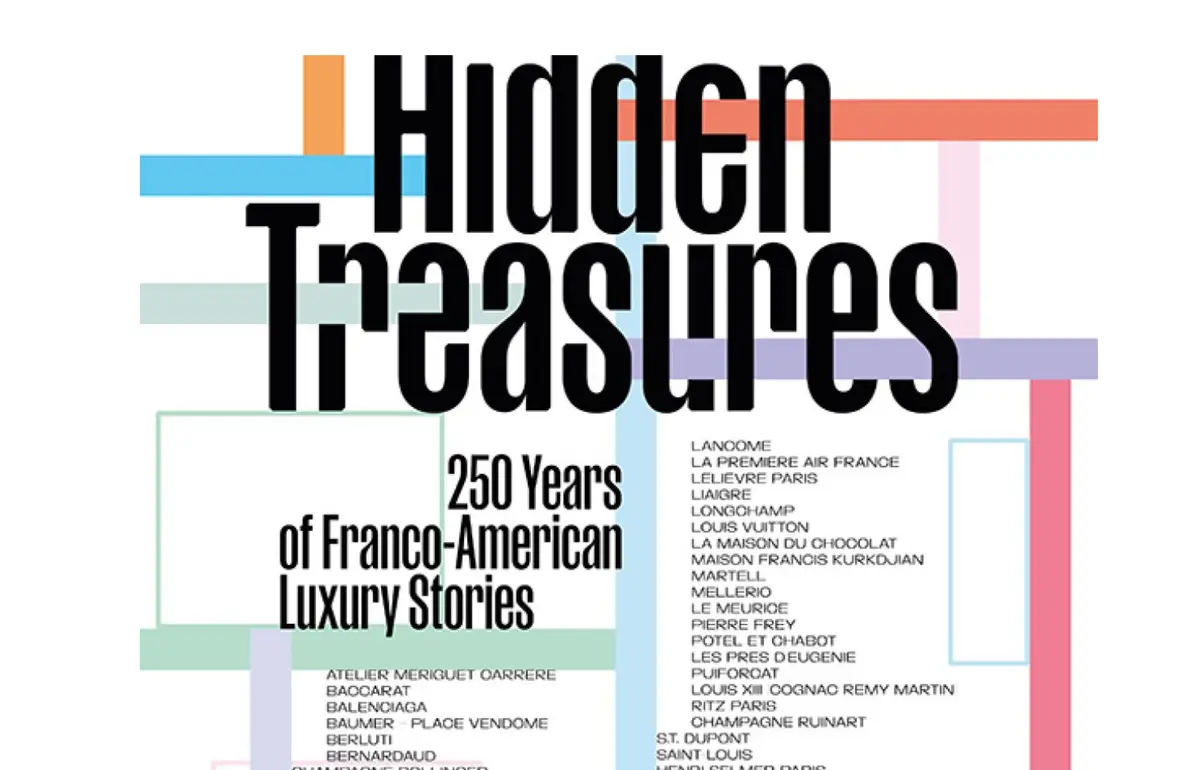 Hidden Treasures, 250 Years of Franco-American Luxury Stories at The Shed at Hudson Yards, New York, New York